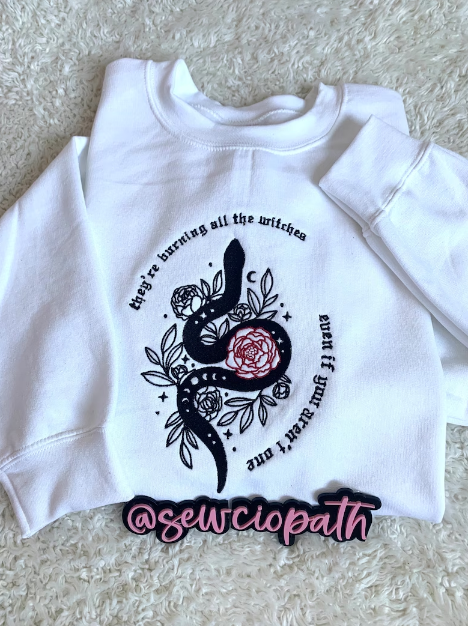 They're Burning All the Witches Embroidered Sweatshirt
