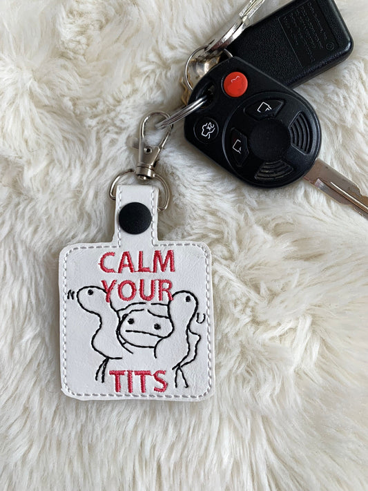 Calm Your Tits Keychain