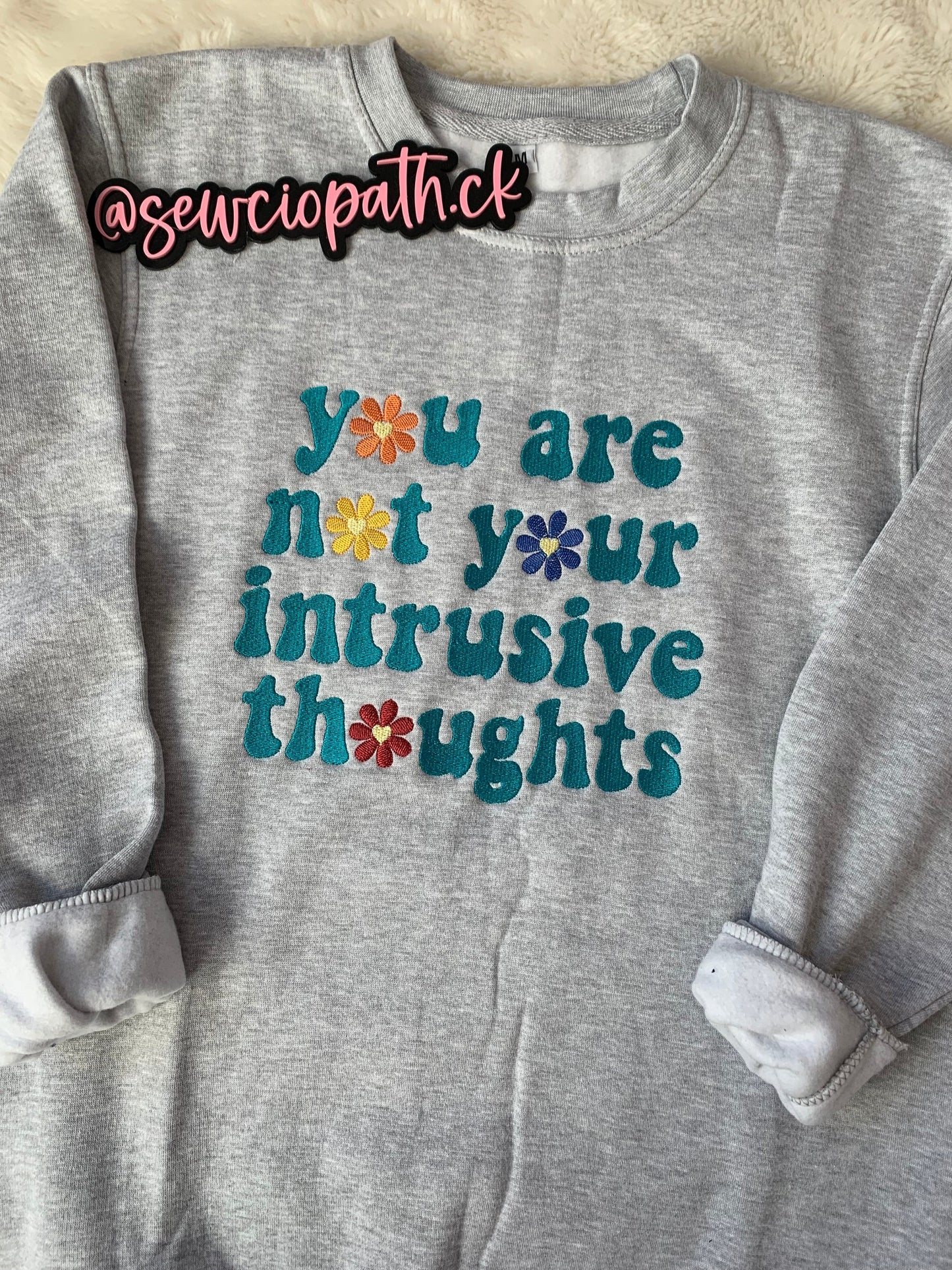 You Are Not Your Intrusive Thoughts Embroidered Sweatshirt