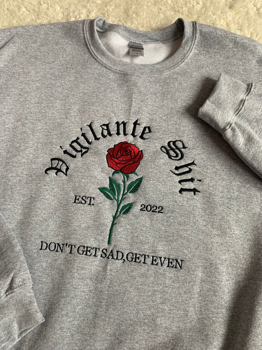Vigilante Shit Embroidered Sweatshirt