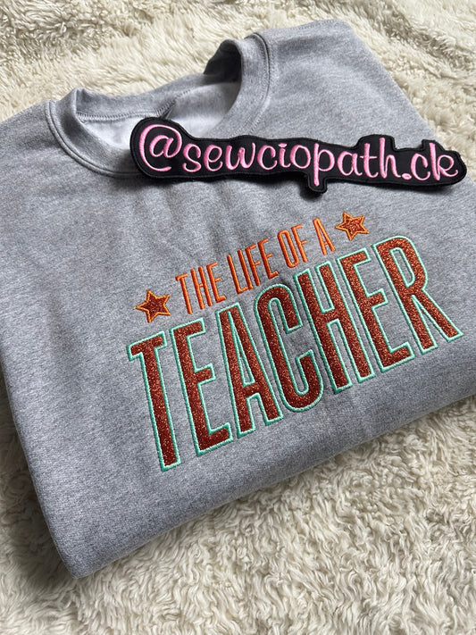 The Life of a - Taylor Inspired Sweatshirt