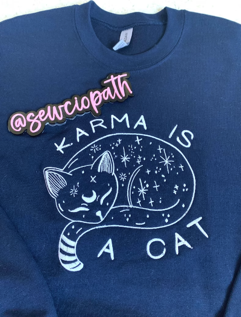 Karma is a Cat Embroidered Sweatshirt