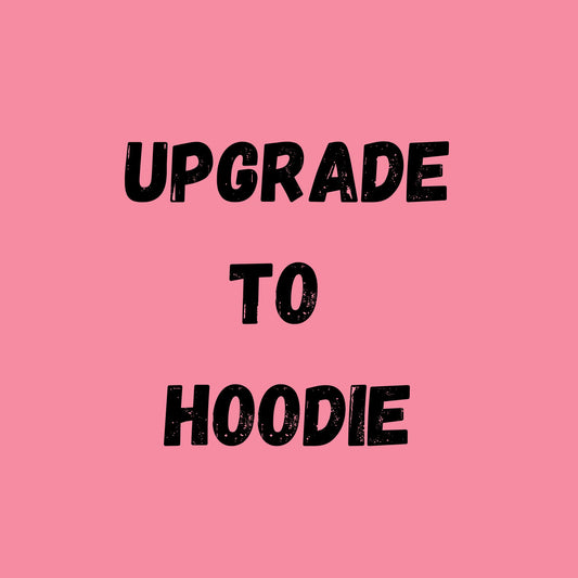 Hoodie Upgrade