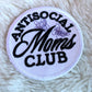 Antisocial Moms Club Patch